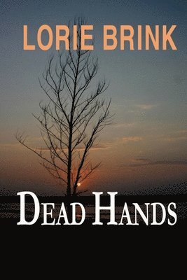 Lorie Brink - Dead Hands, Häftad