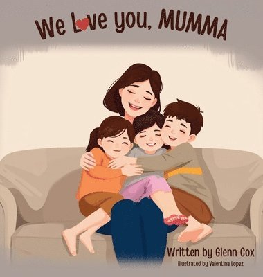 We Love You Mumma 1