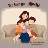 bokomslag We Love You Mumma