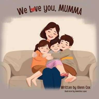 bokomslag We Love You Mumma