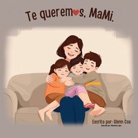 bokomslag Te queremos, Mami...