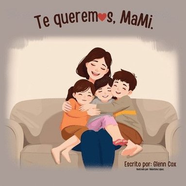 bokomslag Te queremos, Mami...