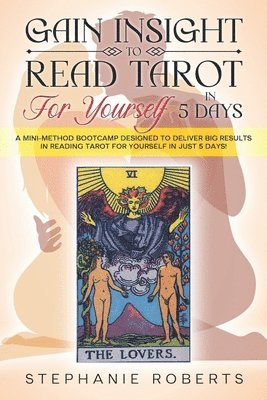 Gain Insight to Read Tarot for Yourself in 5 Days 1