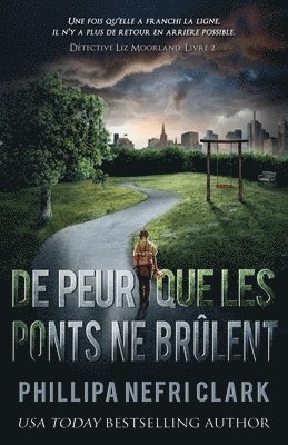 bokomslag De peur que les ponts ne brûlent