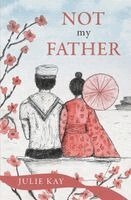 Julie Kay - Not My Father, Häftad. Tillgänglighet: Lägg i varukorg