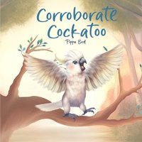 bokomslag Corroborate Cockatoo