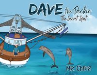 bokomslag Dave the deckie the secret spot