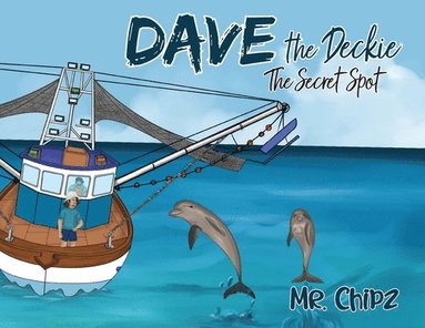 bokomslag Dave the deckie the secret spot