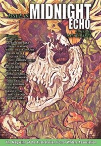 bokomslag Midnight Echo Issue 19: The Magazine of the Australasian Horror Writers Association