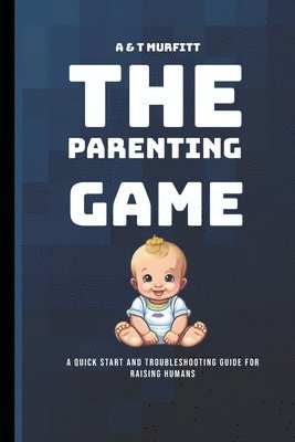 Amanda Murfitt, Todd Murfitt - Parenting Game, Häftad