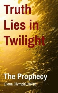 bokomslag Truth Lies in Twilight