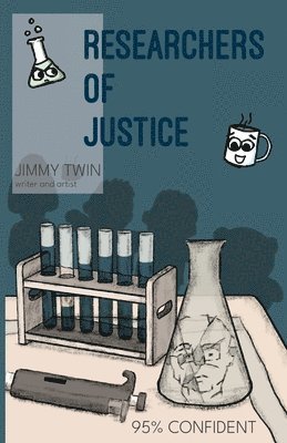 Jimmy Twin - Researchers of Justice - 95% Confident, Häftad