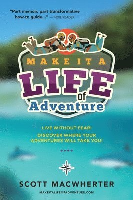 bokomslag Make It a Life of Adventure