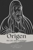 bokomslag Origen: His Life and Teachings