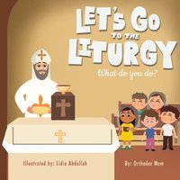 bokomslag Let's Go to Liturgy