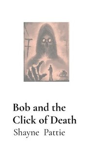 bokomslag Bob and the Click of Death