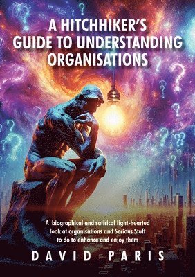 David Paris - Hitchhiker's Guide to Understanding Organisations, Häftad