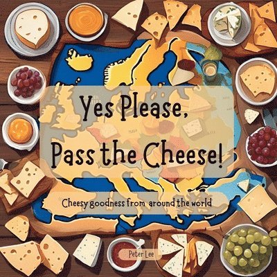 Yes Please, Pass the Cheese! 1