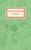 Paul Morgan - Pelagius Book, Häftad