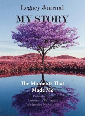 Legacy Journal My Story