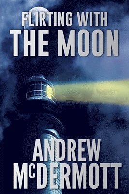 bokomslag Flirting with The Moon: Detective Joe Dean - Book 1