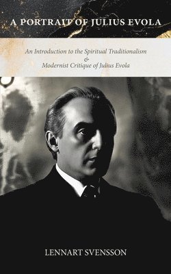 Lennart Svensson - Portrait of Julius Evola, Häftad