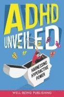 bokomslag ADHD Unveiled