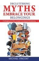 bokomslag Decluttering Myths: Embrace Your Belongings