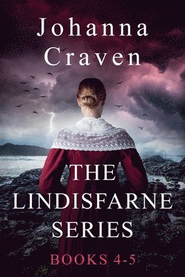 The Lindisfarne Series Books 4-5