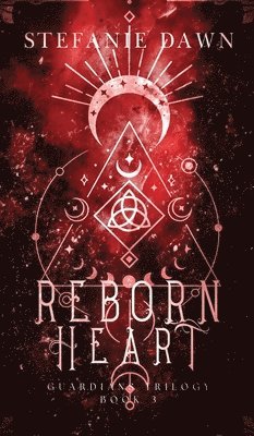Stefanie Dawn - Reborn Heart, Inbunden