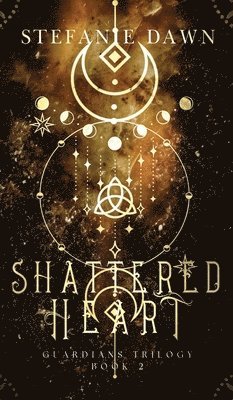 Stefanie Dawn - Shattered Heart, Inbunden