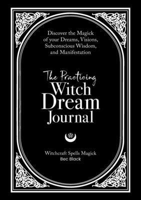 bokomslag The Practicing Witch Dream Journal