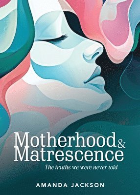Motherhood & Matrescence 1