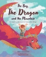 bokomslag The Boy, the Dragon, and the Mountain: An inspiring adventure for brave little Vikings