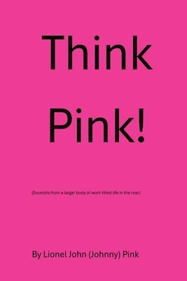 Lionel John Pink - Think Pink!, Häftad