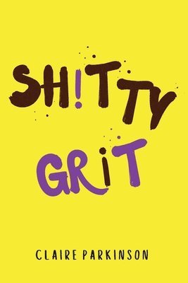 SHiTTY GRiT 1