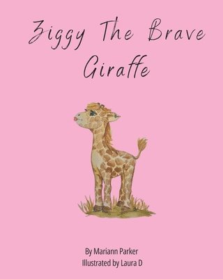 Ziggy The Brave Giraffe