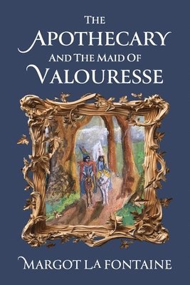 bokomslag Apothecary and the Maid of Valouresse