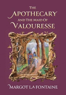 bokomslag Apothecary and the Maid of Valouresse