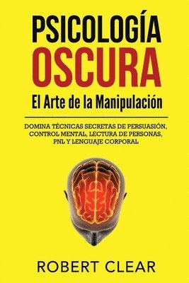 Psicología OscuraEl Arte de la Manipulación 1