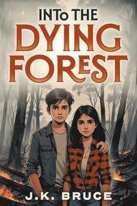 bokomslag Into the Dying Forest