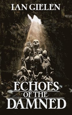 Echoes of the Damned