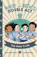 Brown - Mavey and Beth's Double Act: The Hole Truth, Häftad