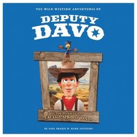 bokomslag The Wild Western Adventures of Deputy Davo: The Journey to Cactus Springs Vol 1