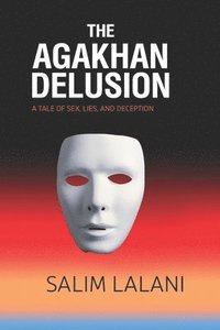 bokomslag Agakhan Delusion