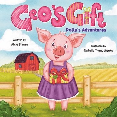 Alicia J Brown, Michelle Wanasundera - Geo's Gift, Häftad