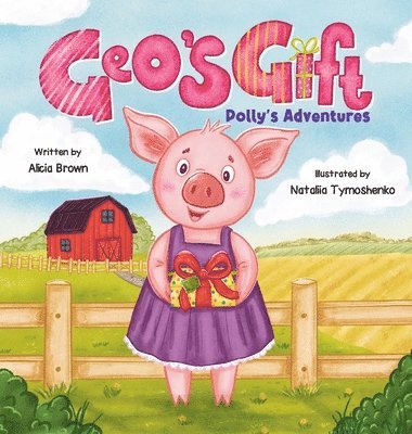 Alicia Brown, Michelle Wanasundera - Geo's Gift, Inbunden