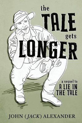 John (Jack) Alexander - Tale Gets Longer, Häftad