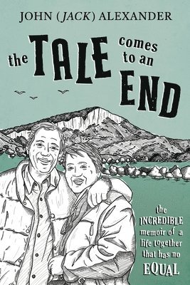 John (Jack) Alexander - Tale Comes to an End, Häftad