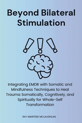 bokomslag Beyond Bilateral Stimulation